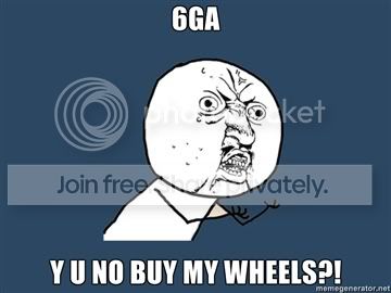 6GA-Y-U-NO-BUY-MY-WHEELS.jpg